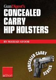 Gun Digest's Concealed Carry Hip Holsters eShort (eBook, ePUB) Gun Digest's Concealed Carry Hip Holsters eShort (eBook, ePUB)