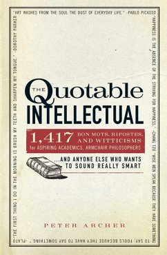 The Quotable Intellectual (eBook, ePUB) - Archer, Peter