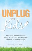 Unplug Your Kids (eBook, ePUB)