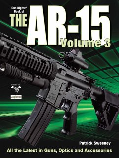 The Gun Digest Book of the AR-15, Volume III (eBook, ePUB) - Sweeney, Patrick