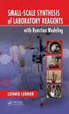 Small-Scale Synthesis of Laboratory Reagents with Reaction Modeling (eBook, PDF)