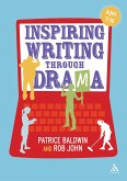 Inspiring Writing through Drama (eBook, ePUB) Inspiring Writing through Drama (eBook, ePUB)