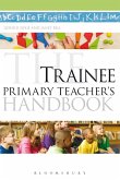 The Trainee Primary Teacher's Handbook (eBook, PDF)