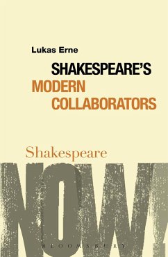 Shakespeare's Modern Collaborators (eBook, ePUB) - Erne, Lukas