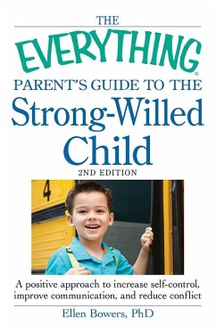 The Everything Parent's Guide to the Strong-Willed Child (eBook, ePUB) - Bowers, Ellen
