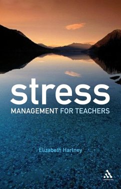 Stress Management for Teachers (eBook, PDF) - Hartney, Elizabeth
