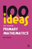 100 Ideas for Teaching Primary Mathematics (eBook, PDF)