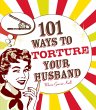 101 Ways to Torture Your Husband... - Bild 1