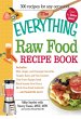 The Everything Raw Food Recipe Book... - Bild 1