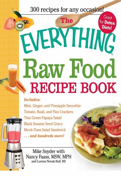 The Everything Raw Food Recipe Book (eBook, ePUB) The Everything Raw Food Recipe Book (eBook, ePUB)