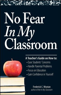 No Fear In My Classroom (eBook, ePUB) - Wootan, Frederick C