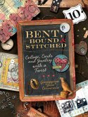 Bent, Bound And Stitched (eBook, ePUB)