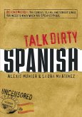 Talk Dirty Spanish (eBook, ePUB)