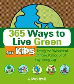 365 Ways to Live Green for Kids (eBook, ePUB) - Amsel, Sheri