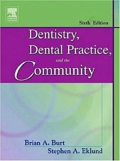 Dentistry, Dental Practice, and the Community - E-Book (eBook, ePUB) - Burt, Brian A.; Eklund, Steven A.