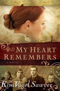 My Heart Remembers (My Heart Remembers Book #1) (eBook, ePUB) - Sawyer, Kim Vogel