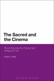 The Sacred and the Cinema (eBook, PDF)