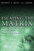 Escaping the Matrix (eBook, ePUB)
