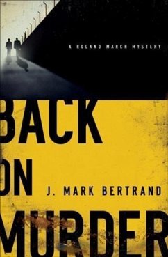 Cover Back on Murder (A Roland March Mystery Book #1) (eBook, ePUB)