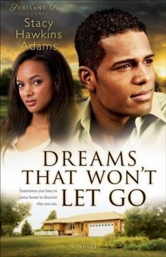 Dreams That Won't Let Go (Jubilant Soul Book #3) (eBook, ePUB) - Adams, Stacy Hawkins