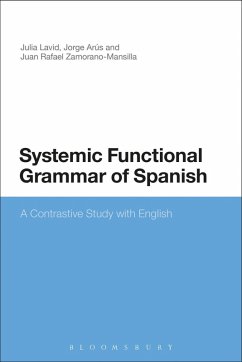 Systemic Functional Grammar of Spanish (eBook, ePUB) - Lavid, Julia; Arús, Jorge; Zamorano-Mansilla, Juan Rafael