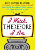 I Watch, Therefore I Am (eBook, ePUB)