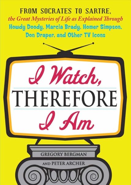 I Watch, Therefore I Am (eBook, ePUB) I Watch, Therefore I Am (eBook, ePUB)