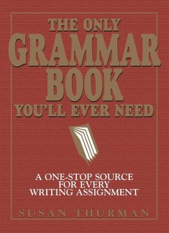 The Only Grammar Book You'll Ever Need (eBook, ePUB) - Thurman, Susan