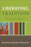 Liberating Tradition (RenewedMinds) (eBook, ePUB)
