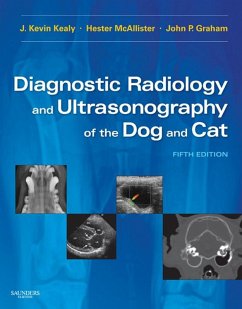 Diagnostic Radiology and Ultrasonography of the Dog and Cat (eBook, ePUB) - Kealy, J. Kevin; McAllister, Hester; Graham, John P.