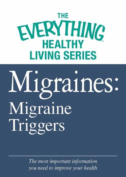 Migraines: Migraine Triggers (eBook, ePUB) Migraines: Migraine Triggers (eBook, ePUB)