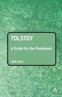 Tolstoy: A Guide for the Perplexed (eBook, PDF) - Love, Jeff