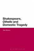 Shakespeare, 'Othello' and Domestic Tragedy (eBook, ePUB)