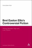 Bret Easton Ellis's Controversial Fiction (eBook, PDF)