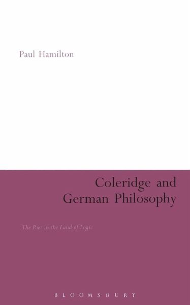 Coleridge and German Philosophy (eBook, ePUB) Coleridge and German Philosophy (eBook, ePUB)