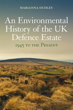 Cover An Environmental History of the UK Defence Estate, 1945 to the Present (eBook, ePUB)