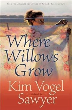 Where Willows Grow (eBook, ePUB) - Sawyer, Kim Vogel