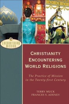 Christianity Encountering World Religions (Encountering Mission) (eBook, ePUB) - Muck, Terry C.