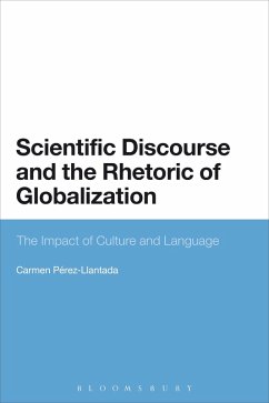 Scientific Discourse and the Rhetoric of Globalization (eBook, ePUB) - Pérez-Llantada, Carmen