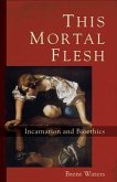 This Mortal Flesh (eBook, ePUB)