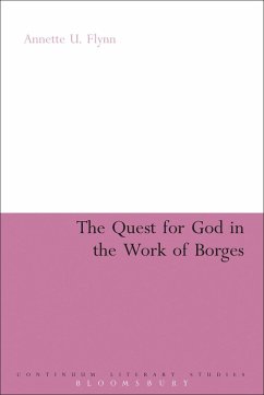 The Quest for God in the Work of Borges (eBook, ePUB) - Flynn, Annette U.