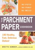 The Parchment Paper Cookbook (eBook, ePUB) The Parchment Paper Cookbook (eBook, ePUB)