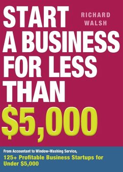Start a Business for Less Than $5,000 (eBook, ePUB) - Walsh, Richard