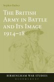 The British Army in Battle and Its Image 1914-18 (eBook, ePUB)