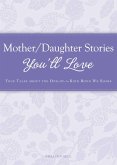 Mother/Daughter Stories You'll Love (eBook, ePUB)