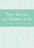 True Stories about Mothers to Be (eBook, ePUB)
