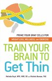 Train Your Brain to Get Thin (eBook, ePUB)