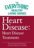 Heart Disease: Heart Disease Treatments (eBook, ePUB)