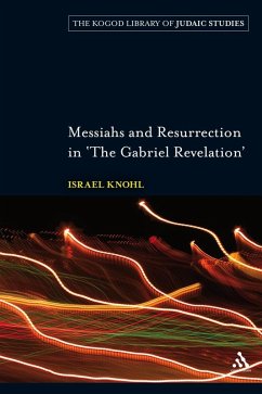 Messiahs and Resurrection in 'The Gabriel Revelation' (eBook, PDF) - Knohl, Israel