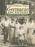 A Genealogist's Guide to Discovering Your Germanic Ancestors (eBook, ePUB)